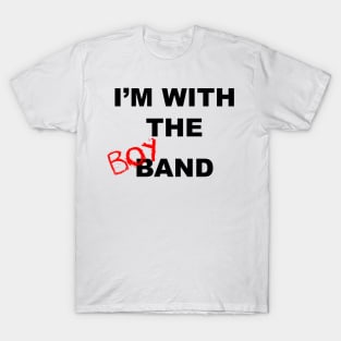 I'm with the boyband - white T-Shirt